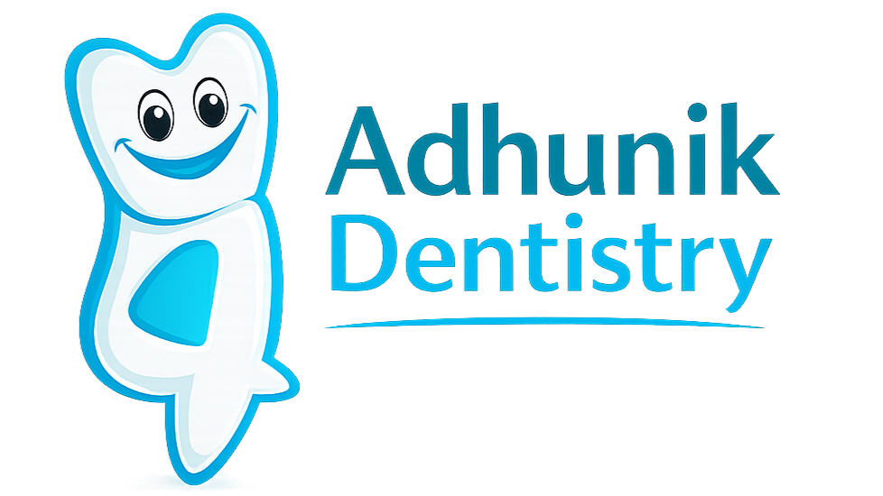 Adhunik Dentistry